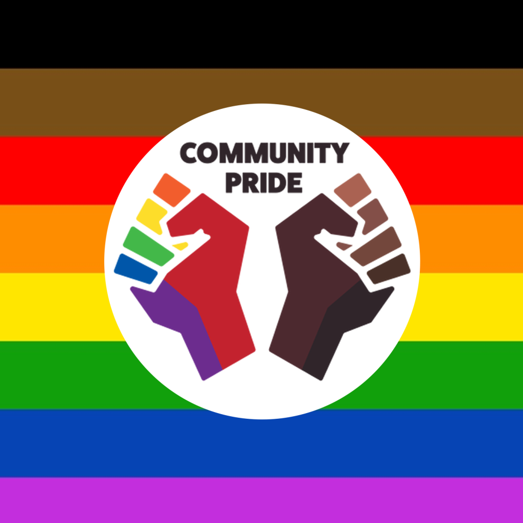Community Pride raised rainbow fists in front of the Black, Brown, and rainbow flag.